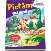 Pictam cu apa - Dinozauri. Fara pete prin casa!
