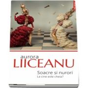 Aurora Liiceanu, Soacre si nurori. La cine este cheia? (Editie 2018)