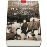 21 august 1968, Apoteoza lui Ceausescu