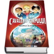 Cavalerii timpului. Volumul II. Jocurile olimpice