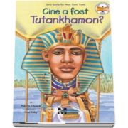 Roberta Edwards, Cine a fost Tutankhamon? - Ilustratii de True Kelley