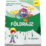 Foldrajz. Manual de geografie pentru clasa a IV-a (Versiune in limba maghiara)