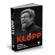 Klopp. Fotbal in ritm de heavy metal