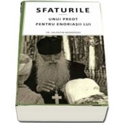 Sfaturile unui Preot pentru Enoriasii Sai (Editia a 3-a)