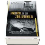 Tunelurile de sub zidul Berlinului