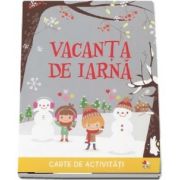 Vacanta de iarna. Carte de activitati