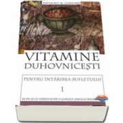 Vitamine duhovnicesti pentru intarirea sufletului. Zi de zi cu Hristos de-a lungul anului bisericesc. vol. 1