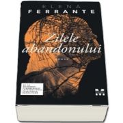 Zilele abandonului de Elena Ferrante