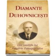 Diamante duhovnicesti. Din omiliile lui Dimitrie Panagopoulos