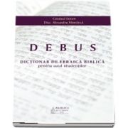 Dictionar de ebraica biblica pentru uzul studentilor