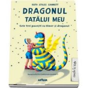 Dragonul tatalui meu. Cele trei povesti cu Elmer si dragonul (Editie 2018)