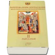 Invatatura despre Sfintele Icoane reflectata in Teologia Ortodoxa Romaneasca. Studii si articole. Vol. II