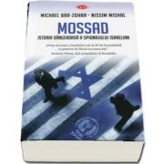 Mossad. Istoria sangeroasa a spionajului israelian, colectia carte pentru toti