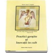 Practici gresite si Inovatii in cult