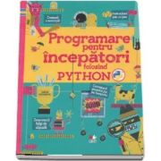Rosie Dickins - Programare pentru incepatori folosind Python