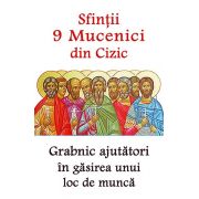 Sfintii 9 Mucenici din Cizic - Grabnic ajutatori in gasirea unui loc de munca