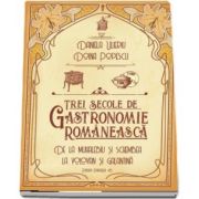 Trei secole de gastronomie românească. De la muhalebiu şi schembea la volovan şi galantină