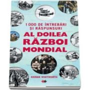 1000 de intrebari si raspunsuri. Al doilea razboi mondial