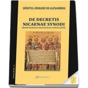 De Decretis Nicaenae Synodi. Despre decretele Conciliului de la Niceea (325)