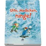 Uite, Madicken, ninge!