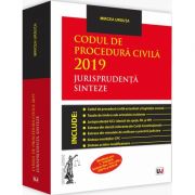 Codul de procedura civila 2019. Jurisprudenta. Sinteze