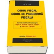 Codul fiscal. Codul de procedura fiscala. Actualizat la 15 februarie 2019