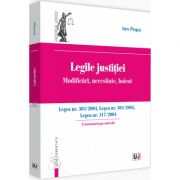 Legile justitiei. Modificari, necesitate, boicot. Comentariu pe articole