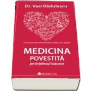 Medicina povestita pe intelesul tuturor de Vasi Radulescu