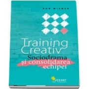 Training creativ. Sociodrama si consolidarea echipei