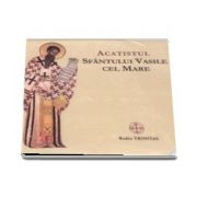 Acatistul Sfantului Vasile cel Mare. Audio CD