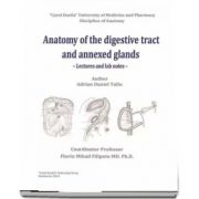 Anatomy of the digestive tract and annexed glands. Lectures and lab notes