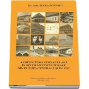 Arhitectura vernaculara in spatii multiculturale din europa centrala si de est