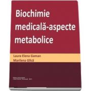 Biochimie medicala. Aspecte metabolice