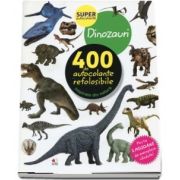 Dinozauri. 400 de autocolante refolosibile, inspirate din natura