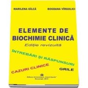 Elemente de biochimie clinica. Editie revizuita