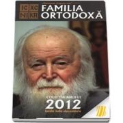 Familia ortodoxa. Colectia anului 2012. Lunile iulie-decembrie