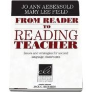 From Reader to Reading Teacher: Issues and Strategies for Second Language Classrooms