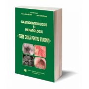 Gastroenterologie si hepatologie. Teste grila pentru studenti