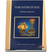 Indrumator liturgic. Editie adaugita si revizuita