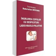 Ingrijirea copiilor cu despicaturi labio-maxilo-palatine