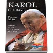 Karol cel Mare. Istoria Papei Ioan Paul al II-lea