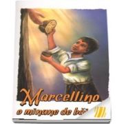 Marcellino, o minune de baietel