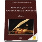 Romanii, flori din gradina Maicii Domnului