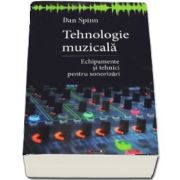 Tehnologie muzicala (Dan Spinu)