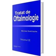 Tratat de oftalmologie. Volumul II