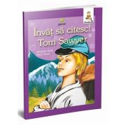 Aventurile lui Tom Sawyer - Invat sa citesc (Nivelul 3) - Varsta recomandata: 8 - 10 ani