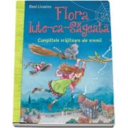 Flora Iute-ca-Sageata. Cumplitele vrajitoare ale vremii de Eleni Livanios