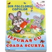 Iepuras cu coada scurta. Colectia Din folclorul copiilor