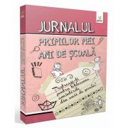 Jurnalul primilor mei ani de scoala (roz) - Varsta recomandata: 6 - 10 ani