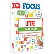 Litere. Nivel Initiat - IQ FOCUS - Varsta recomandata: 5 - 6 ani